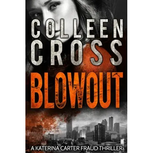 Blowout: A Katerina Carter Fraud Legal Thriller
