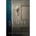 The Sense of Reckoning: An Ann Kinnear Suspense Novel