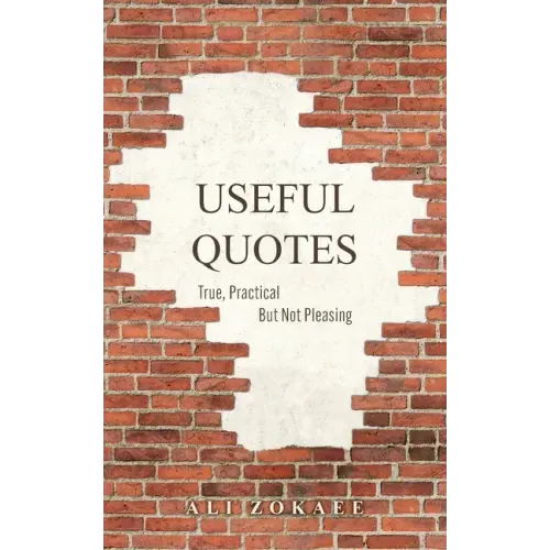 Useful Quotes: True, Practical But Not Pleasing