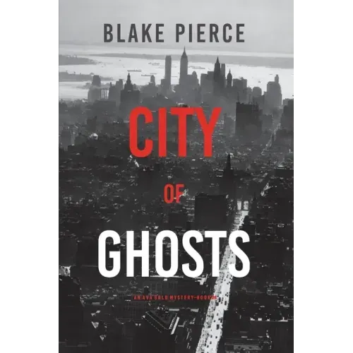 City of Ghosts: An Ava Gold Mystery (Book 4)