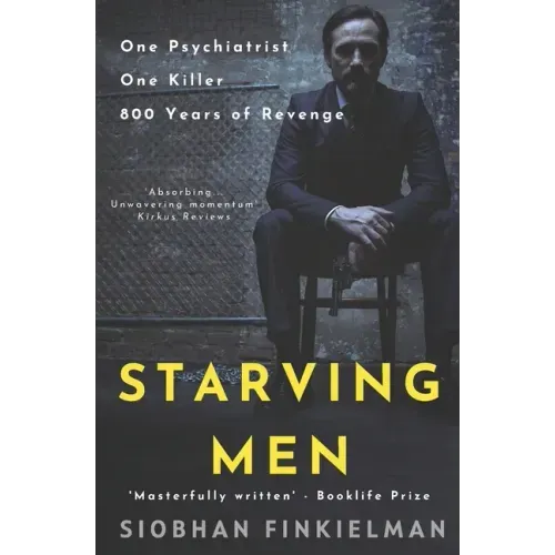 Starving Men: An Irish psychiatrist, a professional killer, and a twisted revenge for history.