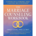 The Marriage Counseling Workbook: 8 Steps to a Strong and Lasting Relationship