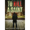 To Kill A Saint