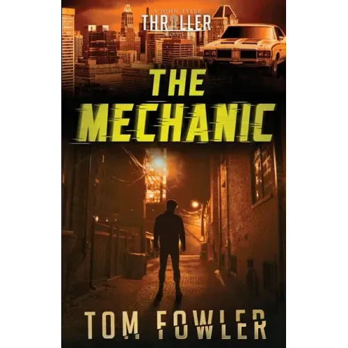 The Mechanic: A John Tyler Thriller