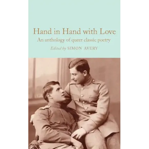 Hand in Hand with Love: An Anthology of Queer Classic Poetry