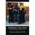 Freddie's Last Ride: "What Really Happened to Freddie Gray?"