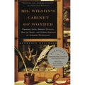 Mr. Wilson's Cabinet of Wonder: Pronged Ants, Horned Humans, Mice on Toast, and Other Marvels of Jurassic Technology