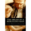 The Dream of a Ridiculous Man