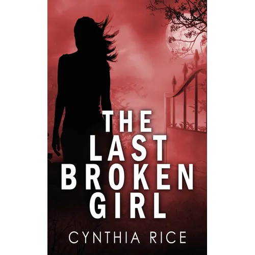 The Last Broken Girl
