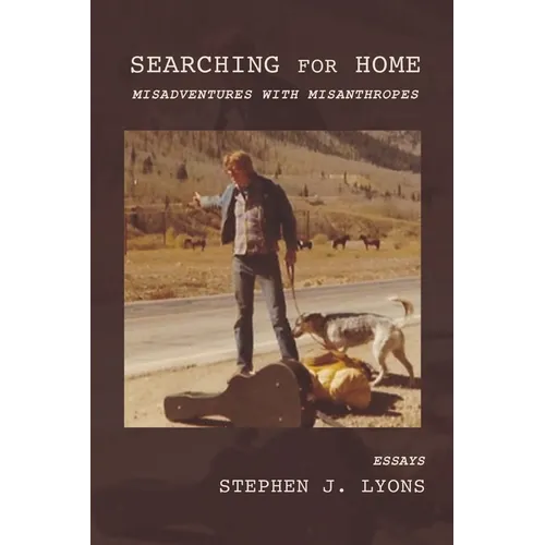 Searching for Home: Misadventures with Misanthropes