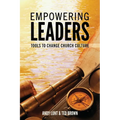 Empowering Leaders: Tools to Change Church Culture