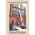 The Organ Loft Murders
