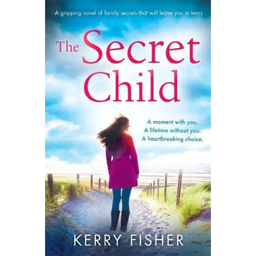 The Secret Child: A gripping novel of family secrets that will leave you in tears