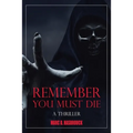 Remember You Must Die