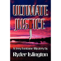Ultimate Justice: A Trey Fontaine Mystery