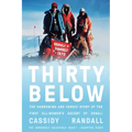 Thirty Below: The Harrowing and Heroic Story of the First All-Women's Ascent of Denali