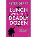 Lunch With The Deadly Dozen