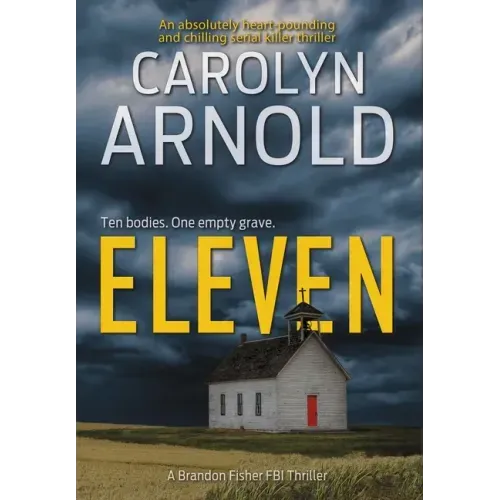 Eleven: An absolutely heart-pounding and chilling serial killer thriller