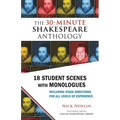 The 30-Minute Shakespeare Anthology: 18 Student Scenes with Monologues