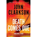 Death Comes Due: A James Beck Crime Thriller, Book 3
