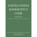 United States Bankruptcy Code; 2022 Edition