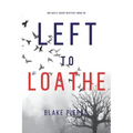 Left to Loathe (An Adele Sharp Mystery-Book Fourteen)