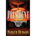 The President: A Novel of National Redemption
