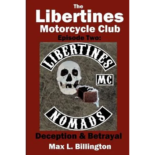 The Libertines Motorcycle Club: Deception and Betrayal