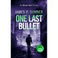 One Last Bullet: A High Octane Assassination Thriller
