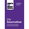 Hbr's 10 Must Reads on Innovation (with Featured Article the Discipline of Innovation, by Peter F. Drucker)