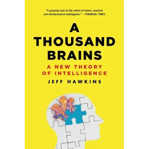 A Thousand Brains: A New Theory of Intelligence