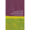 Landscape Architecture: A Very Short Introduction