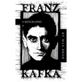 Franz Kafka: A Biography