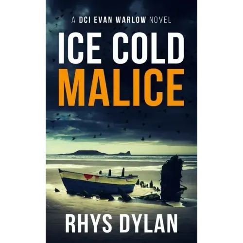 Ice Cold Malice: A DCI Evan Warlow Crime Thriller