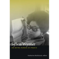 Sylvia Wynter: On Being Human as Praxis