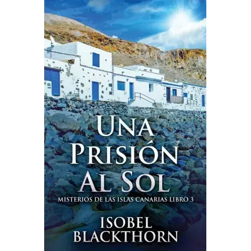 Una Prisión Al Sol