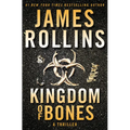 Kingdom of Bones: A SIGMA Force Novel