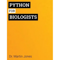 Python for Biologists: A complete programming course for beginners