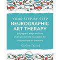 Your Step-by-Step Neurographic Art Therapy: 50 pages of shape outlines which provide the foundation for unique neuro art creations