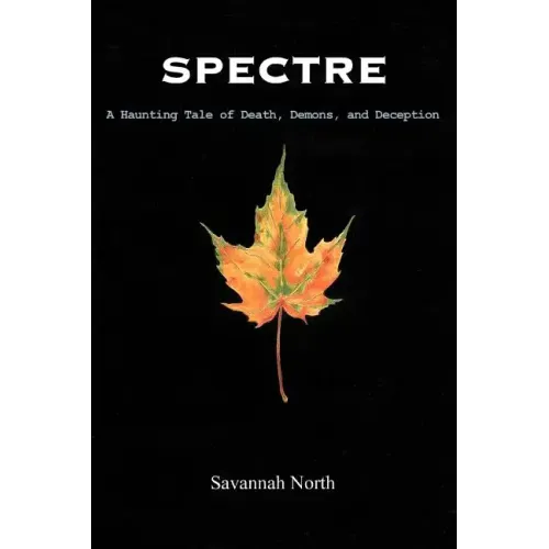 Spectre: A Haunting Tale of Death, Demons, and Deception