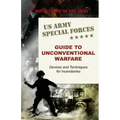 U.S. Army Special Forces Guide to Unconventional Warfare: Devices and Techniques for Incendiaries