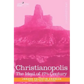 Christianopolis: An Ideal of the 17th Century