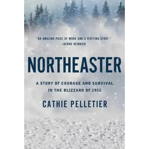 Northeaster: A Story of Courage and Survival in the Blizzard of 1952