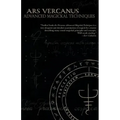 Ars Vercanus: Advanced Magickal Techniques
