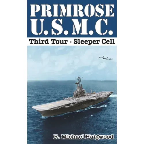 Primrose U.S.M.C. Third Tour: Sleeper Cell