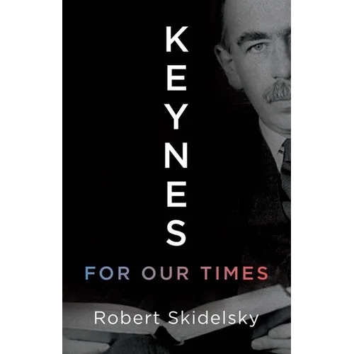 Keynes for Our Times