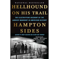 Hellhound on His Trail: The Electrifying Account of the Largest Manhunt in American History
