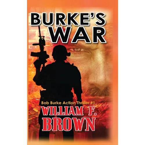 Burke's War: Bob Burke Suspense Thriller #1