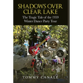 Shadows Over Clear Lake: The Tragic Tale of the 1959 Winter Dance Party