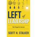 Left of Leadership: The Prequel to Success